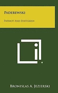 Paderewski: Patriot and Statesman 1