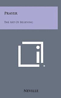 Prayer: The Art of Believing 1