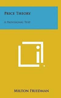 bokomslag Price Theory: A Provisional Text