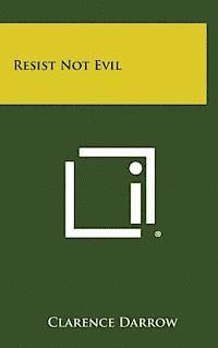 bokomslag Resist Not Evil