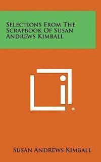 bokomslag Selections from the Scrapbook of Susan Andrews Kimball