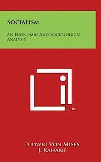 Socialism: An Economic and Sociological Analysis 1