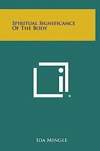 Spiritual Significance of the Body 1