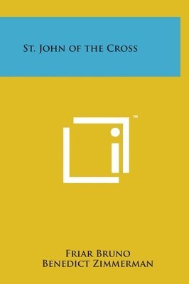 Friar Bruno, Benedict Zimmerman - St. John of the Cross, Inbunden