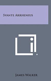 Svante Arrhenius