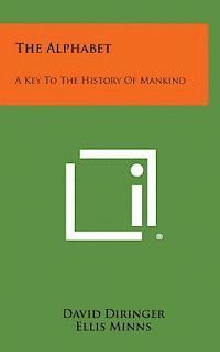 The Alphabet: A Key to the History of Mankind 1