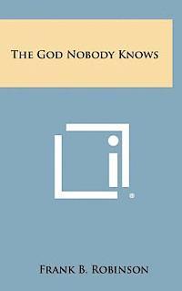 bokomslag The God Nobody Knows