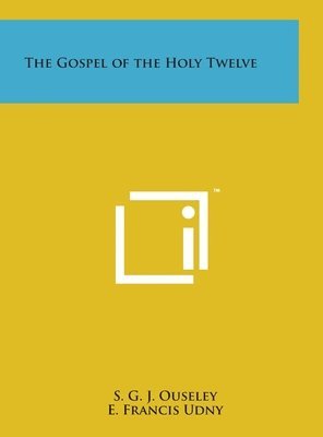 The Gospel of the Holy Twelve 1