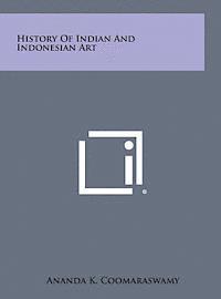 bokomslag History of Indian and Indonesian Art