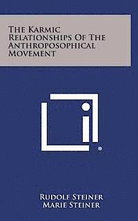 bokomslag The Karmic Relationships of the Anthroposophical Movement