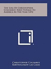 Christopher Columbus, Bartholomew Las Casas - The Log of Christopher Columbus' First Voyage to America in the Year 1492, Inbunden