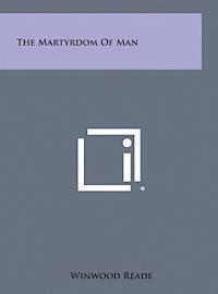 bokomslag The Martyrdom of Man