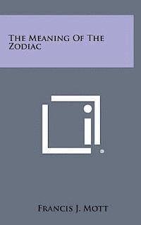 The Meaning of the Zodiac