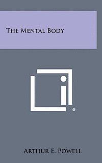 The Mental Body 1