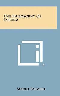 bokomslag The Philosophy of Fascism