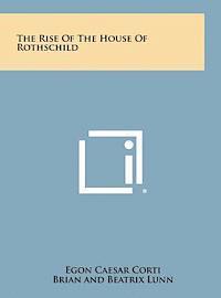 The Rise of the House of Rothschild