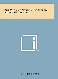 bokomslag The Wit and Wisdom of Alfred North Whitehead