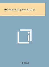 Jr. Held, John - The Works of John Held Jr., Inbunden