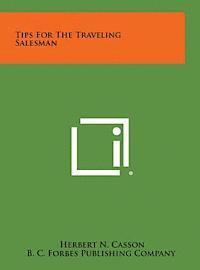 Herbert N. Casson, B. C. Forbes Publishing Company - Tips for the Traveling Salesman, Inbunden