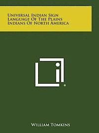 bokomslag Universal Indian Sign Language of the Plains Indians of North America