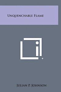 Unquenchable Flame 1