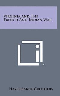 bokomslag Virginia and the French and Indian War