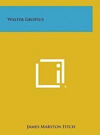 Walter Gropius 1