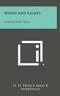 bokomslag Winds and Lights: African Fairy Tales