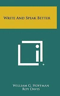 bokomslag Write and Speak Better