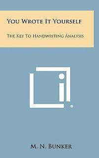 bokomslag You Wrote It Yourself: The Key to Handwriting Analysis