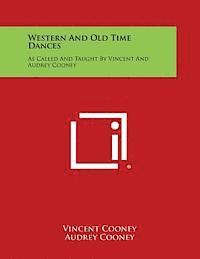 bokomslag Western and Old Time Dances: As Called and Taught by Vincent and Audrey Cooney