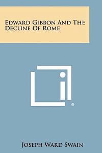 bokomslag Edward Gibbon and the Decline of Rome