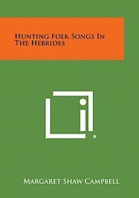 bokomslag Hunting Folk Songs in the Hebrides