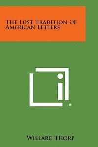 The Lost Tradition of American Letters 1