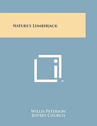 Willis Peterson, Jeffrey Church - Nature's Lumberjack, Häftad