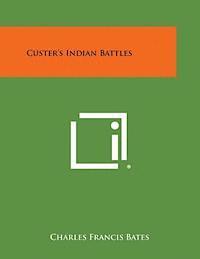 Custer's Indian Battles 1