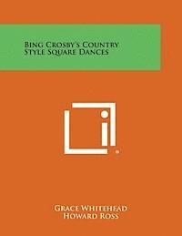 bokomslag Bing Crosby's Country Style Square Dances