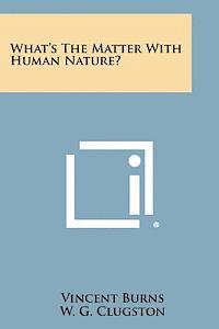 What's the Matter with Human Nature? 1