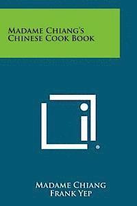 bokomslag Madame Chiang's Chinese Cook Book