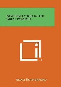 bokomslag New Revelation in the Great Pyramid