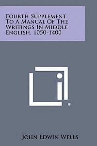 bokomslag Fourth Supplement to a Manual of the Writings in Middle English, 1050-1400
