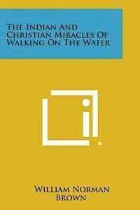 The Indian and Christian Miracles of Walking on the Water 1