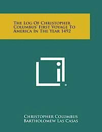 Christopher Columbus, Bartholomew Las Casas - The Log of Christopher Columbus' First Voyage to America in the Year 1492, Häftad