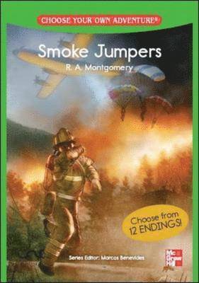 Montgomery - CHOOSE YOUR OWN ADVENTURE: SMOKE JUMPERS, Häftad