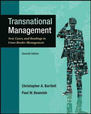 Christopher A. Bartlett, Paul W. Beamish - Transnational Management: Text, Cases and Readings in Cross-Border Management (Int'l Ed), Häftad