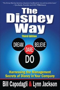 bokomslag The Disney Way:Harnessing the Management Secrets of Disney in Your Company, Third Edition