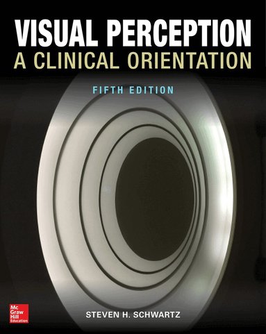 Steven Schwartz - Visual Perception:  A Clinical Orientation, Fifth Edition, Inbunden