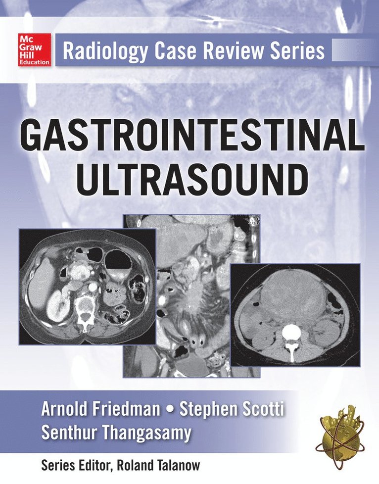 Arnold Friedman, Stephen Scotti, Senthur Thangasamy - Radiology Case Review Series: Gastrointestinal Imaging, Häftad