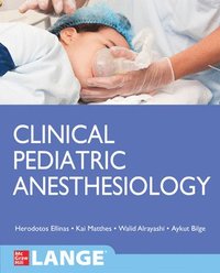 bokomslag Clinical Pediatric Anesthesiology (Lange)