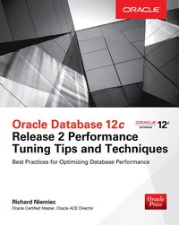 bokomslag Oracle Database 12c Release 2 Performance Tuning Tips & Techniques